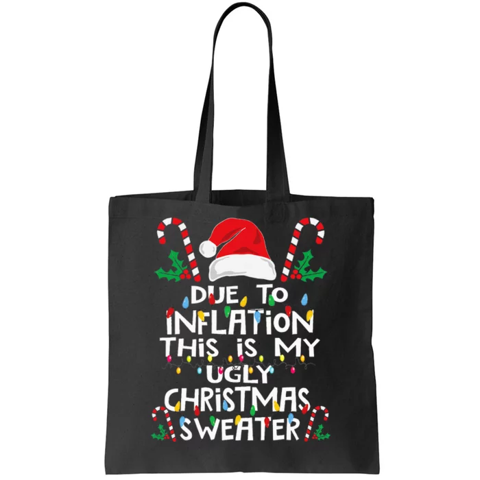 Funny Due To Inflation Ugly Christmas Sweaters Tote Bag