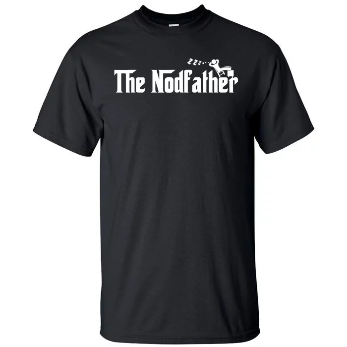 Funny Dad The Nodfather Sarcastic Men Napping Father Tall T-Shirt