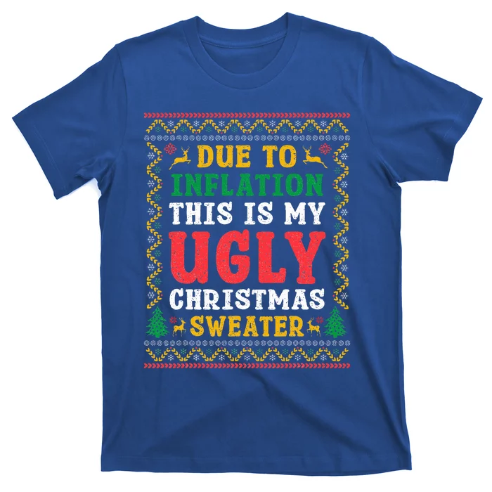 Funny Due to Inflation Ugly Christmas Sweaters T-Shirt