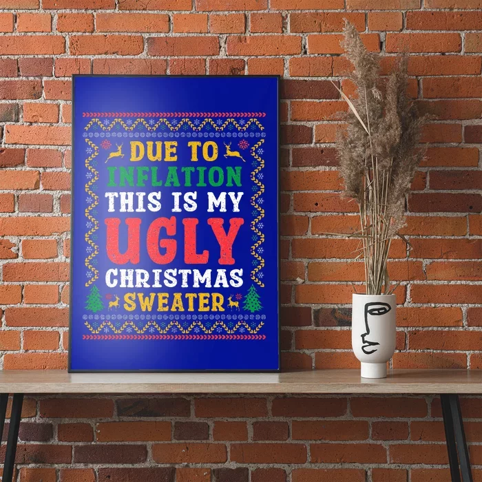 Funny Due to Inflation Ugly Christmas Sweaters Poster