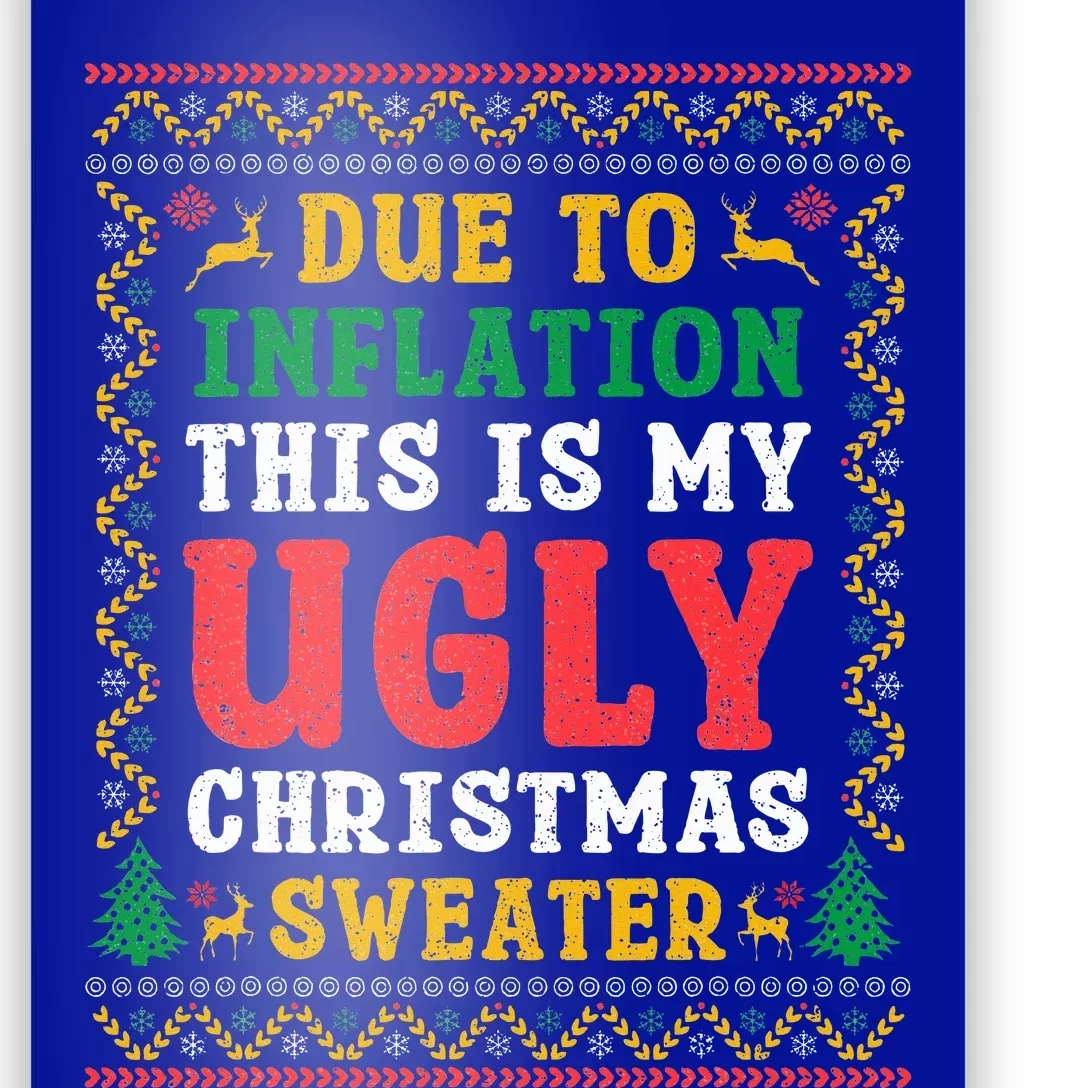 Funny Due to Inflation Ugly Christmas Sweaters Poster