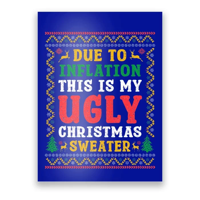 Funny Due to Inflation Ugly Christmas Sweaters Poster