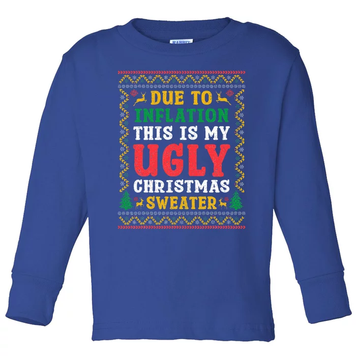 Funny Due to Inflation Ugly Christmas Sweaters Toddler Long Sleeve Shirt