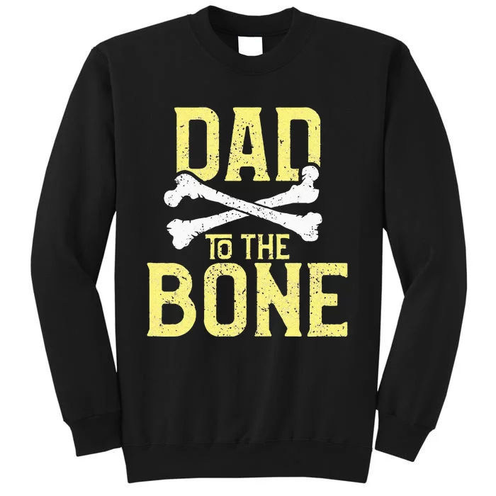 Funny Dad To The Bone Pun Fathers Dad Jokes Sweatshirt