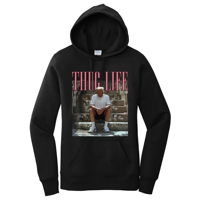 Funny Donald Trump Thug Life Gift Women's Pullover Hoodie