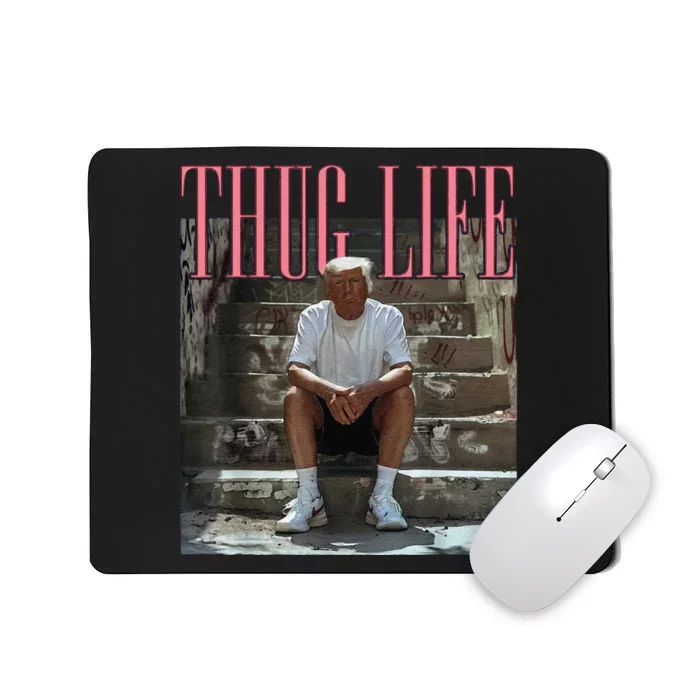 Funny Donald Trump Thug Life Gift Mousepad