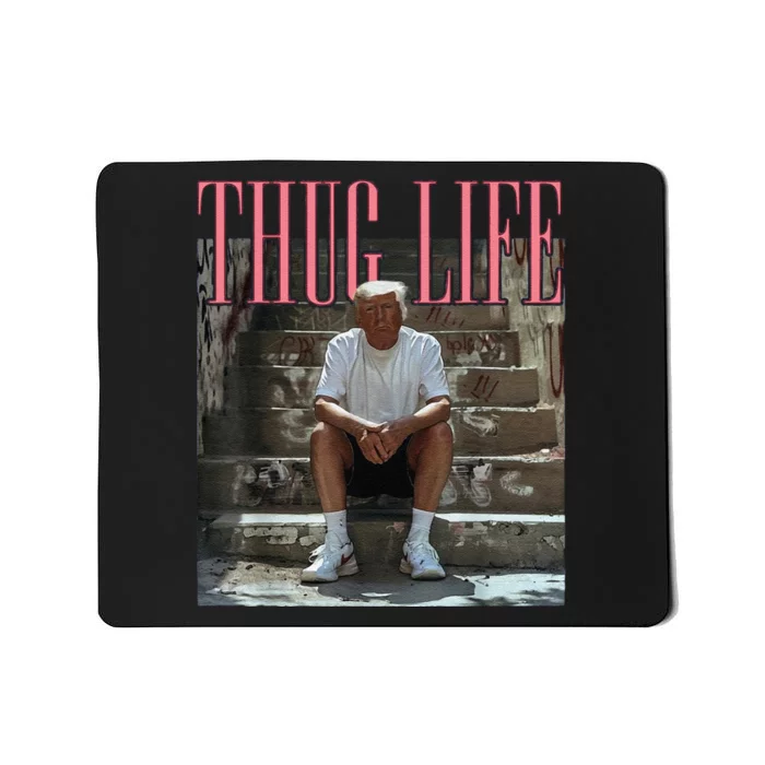 Funny Donald Trump Thug Life Gift Mousepad