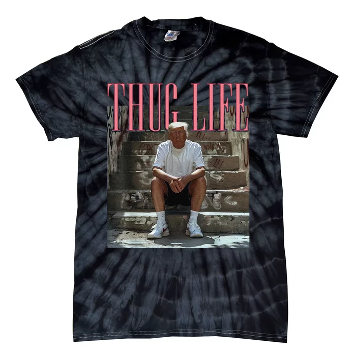 Funny Donald Trump Thug Life Gift Tie-Dye T-Shirt