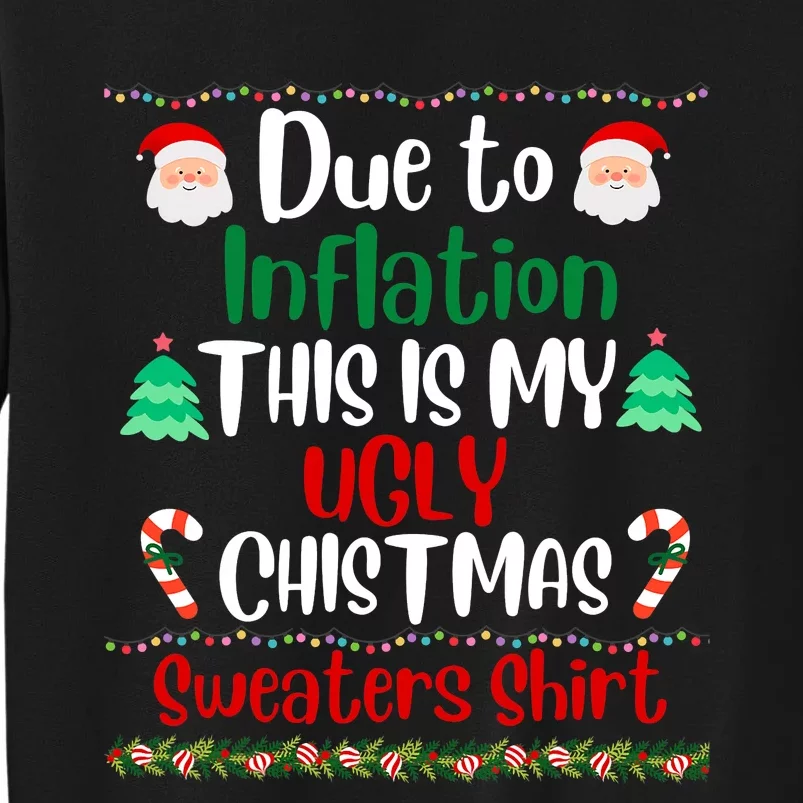 Funny Due To Inflation This Is My Ugly Christmas Sweaters Sweatshirt