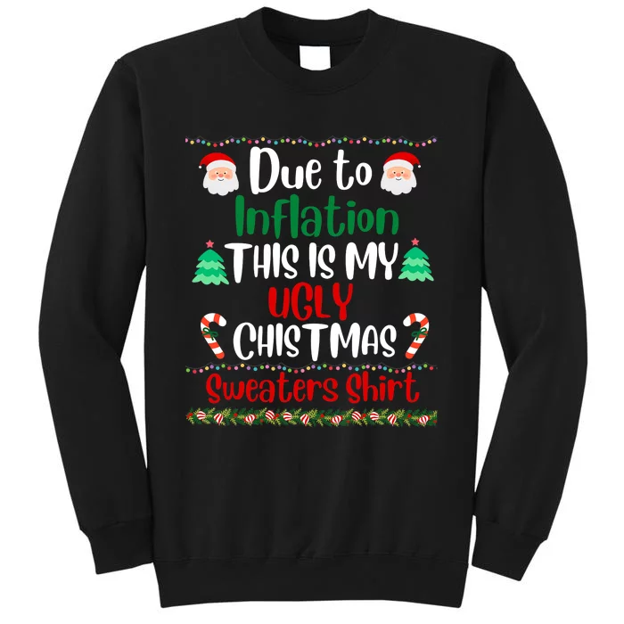 Funny Due To Inflation This Is My Ugly Christmas Sweaters Sweatshirt