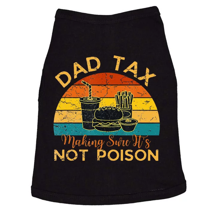 Funny Dad Tax Definition Making Sure Its Not Poi.Son Daddy Doggie Tank