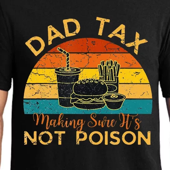 Funny Dad Tax Definition Making Sure Its Not Poi.Son Daddy Pajama Set