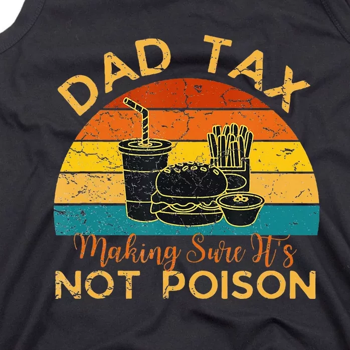 Funny Dad Tax Definition Making Sure Its Not Poi.Son Daddy Tank Top