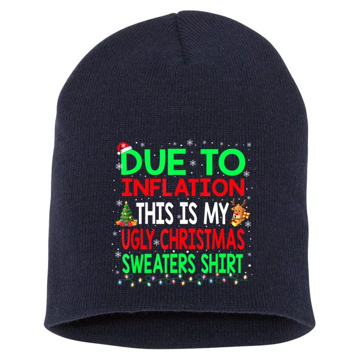 Funny Due To Inflation Ugly Christmas Sweater Xmas Pajama Short Acrylic Beanie