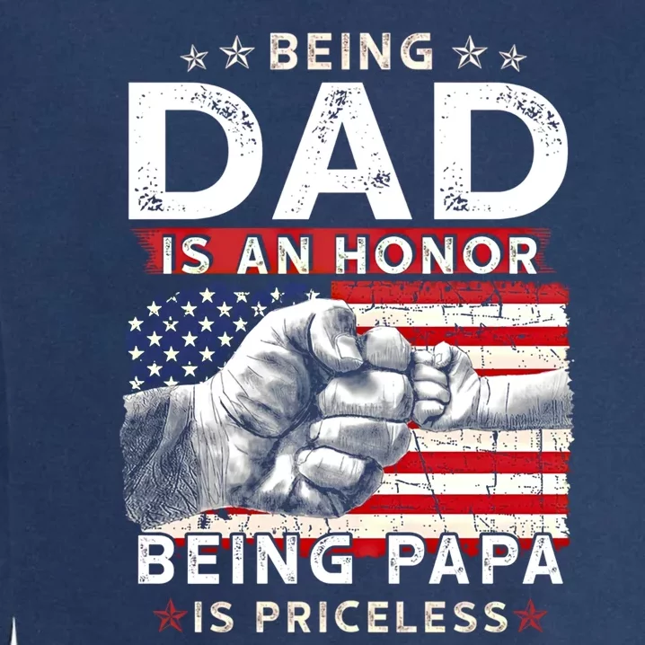 Fathers Day Tee For Dad An Honor Being Papa Is Priceless Gift Garment-Dyed Sweatshirt