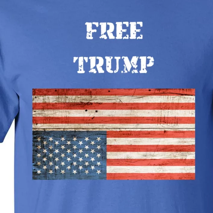 Free Donald Trump Upside Down United States Flag Meaningful Gift Tall T-Shirt