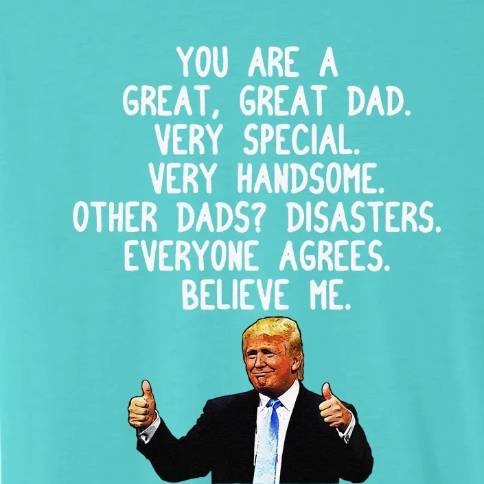 Funny Donald Trump Fathers Day Gag Gift Conservative Dad ChromaSoft Performance T-Shirt