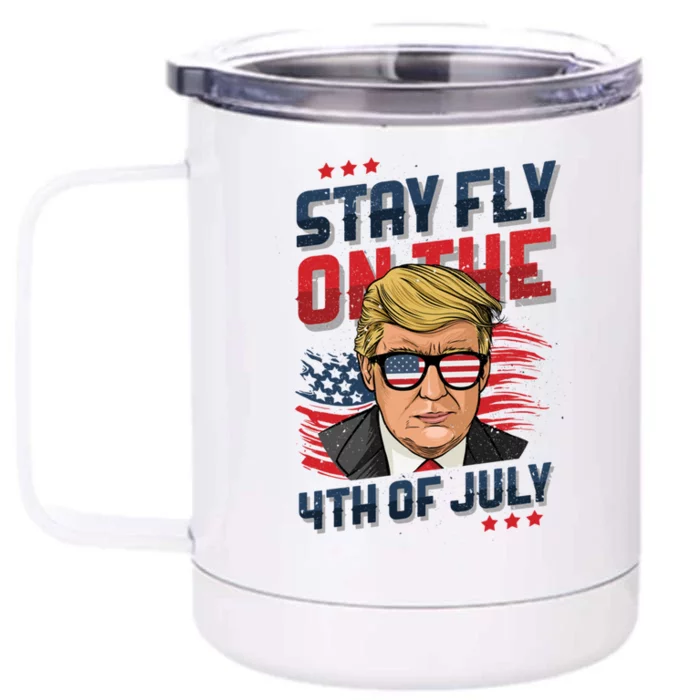 Funny Donald Trump Stay Fly July 4th Merica Patriotic Great Gift Front & Back 12oz Stainless Steel Tumbler Cup