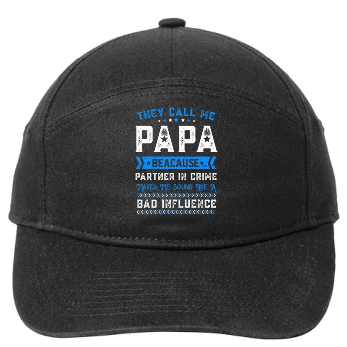 FatherS Day They Call Me Papa Because Partner In Crime 7-Panel Snapback Hat