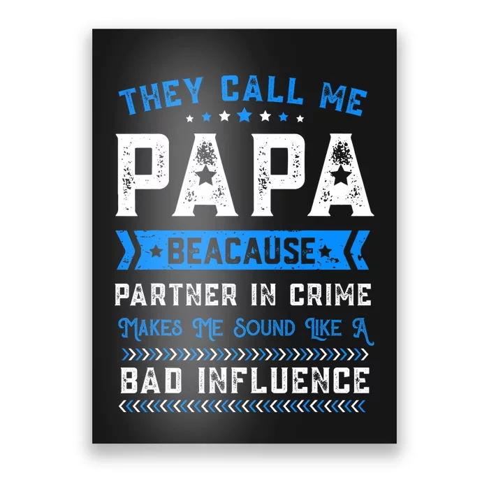 FatherS Day They Call Me Papa Because Partner In Crime Poster