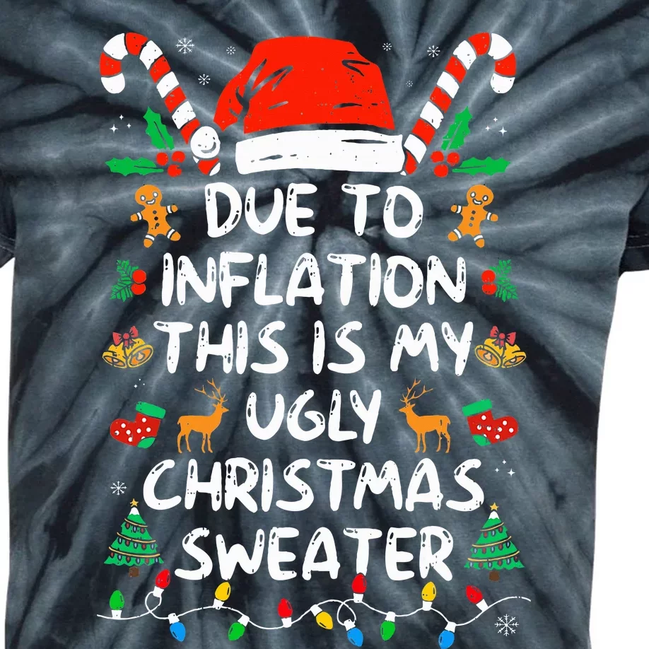 Funny Due to Inflation This is My Ugly Sweater Kids Tie-Dye T-Shirt