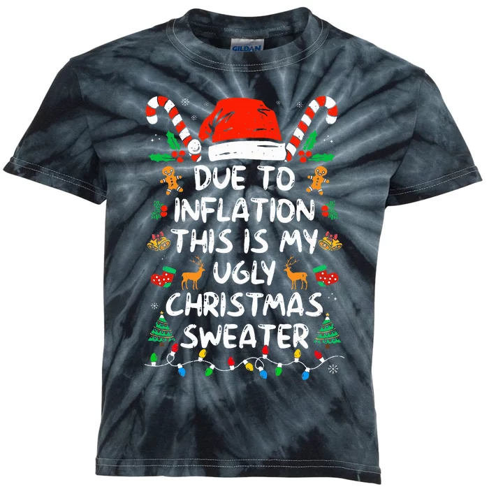 Funny Due to Inflation This is My Ugly Sweater Kids Tie-Dye T-Shirt