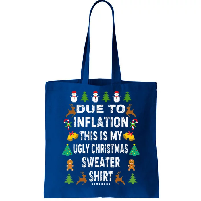 Funny Due to Inflation This is My Ugly Sweater For Christmas Tote Bag