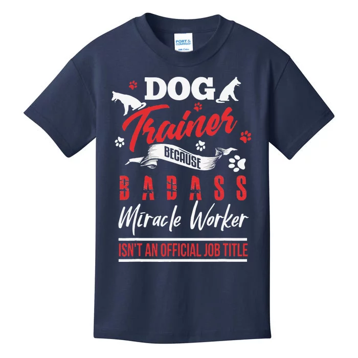 Funny Dog Trainer Humor Dog Trainer Saying Gift Kids T-Shirt