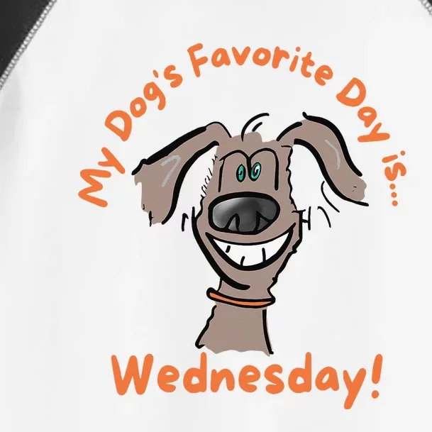 Father's Day Tee My Dogs Favorite Day is Wednesday HUMP DAY Toddler Fine Jersey T-Shirt