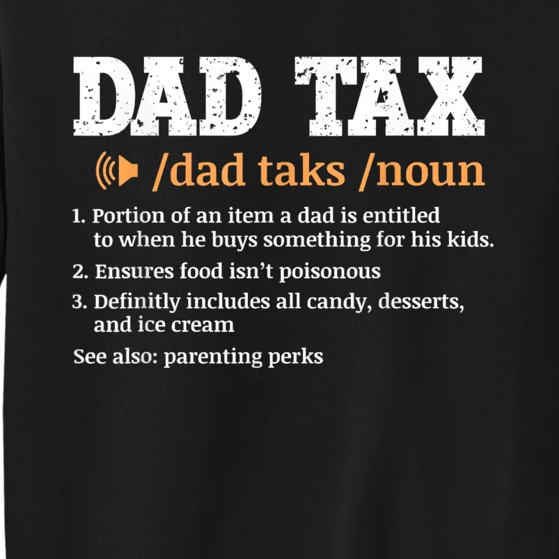 Funny Dad Tax Definition Tall Sweatshirt