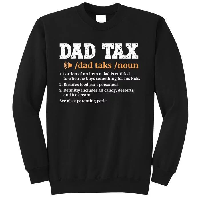 Funny Dad Tax Definition Tall Sweatshirt