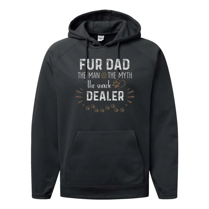 Fur Dad The Man The Myth The Snack Dealer Dog Performance Fleece Hoodie