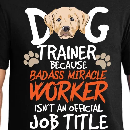 Funny Dog Trainer Quote For A Dog Trainer Gift Pajama Set