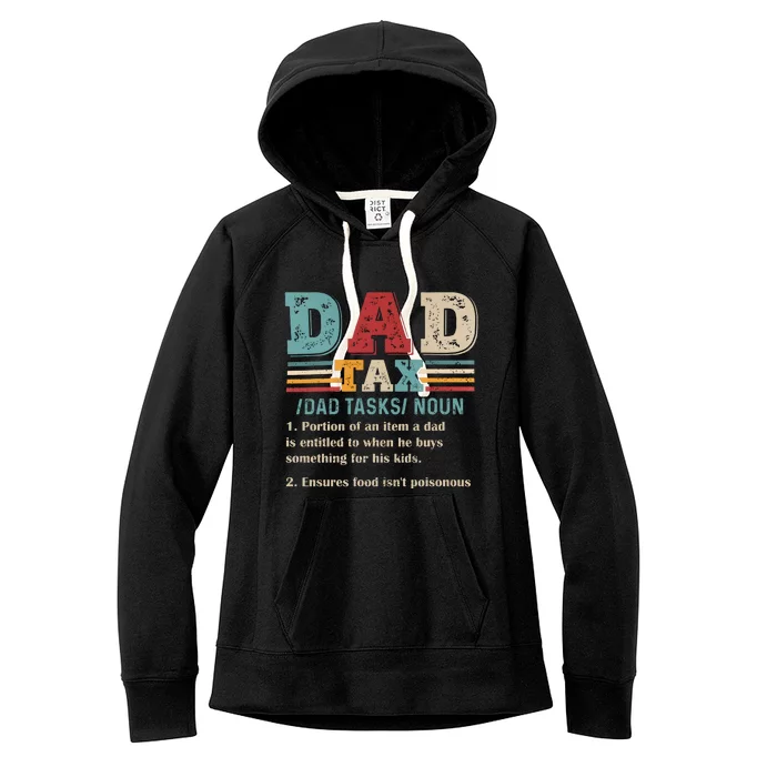 Funny Dad Tax Definition Fathers Day Women's Fleece Hoodie