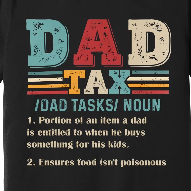 Funny Dad Tax Definition Fathers Day Premium T-Shirt