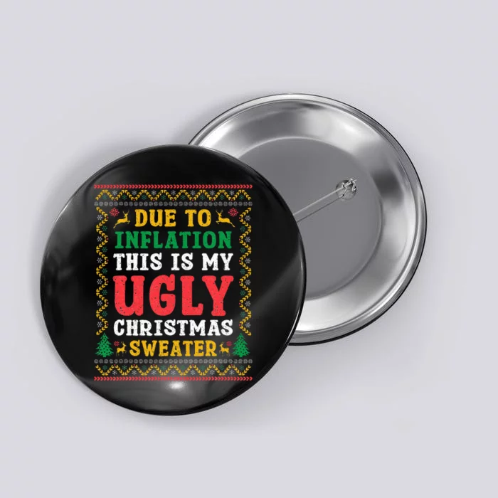 Funny Due to Inflation Ugly Christmas Sweaters Button