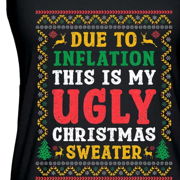 Funny Due to Inflation Ugly Christmas Sweaters Ladies Essential Flowy Tank