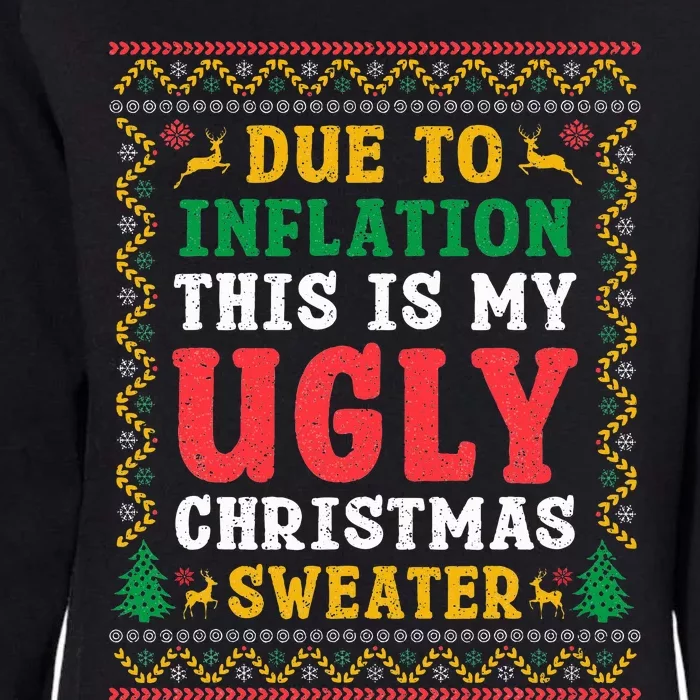 Funny Due to Inflation Ugly Christmas Sweaters Womens California Wash Sweatshirt