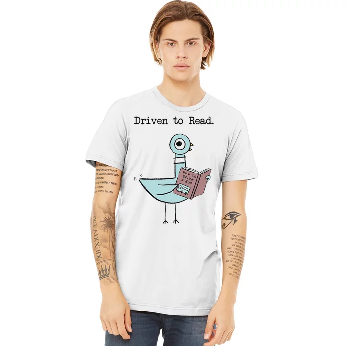 Funny Driven To Read Pigeon Library Reading Books Reader Funny Premium T-Shirt