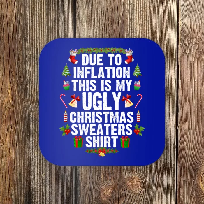 Funny Due To Inflation Ugly Christmas Sweaters Gift Coaster