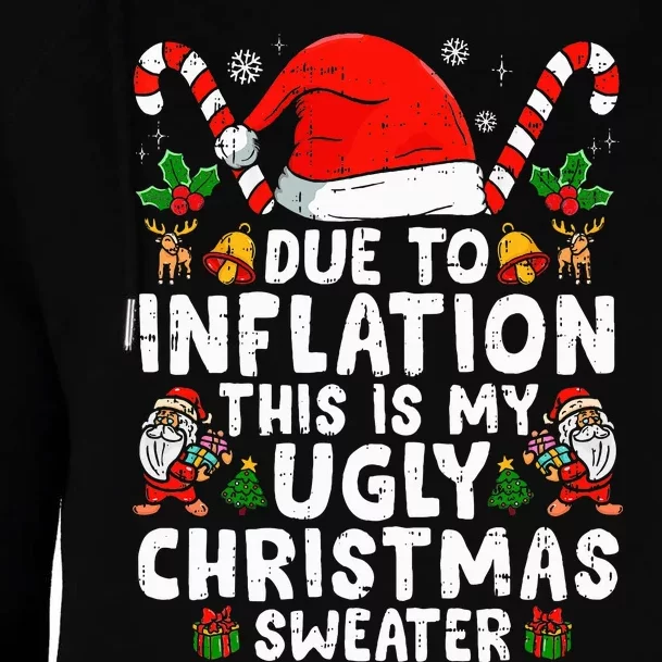 Funny Due to Inflation This is My Ugly Sweater For Christmas Womens Funnel Neck Pullover Hood