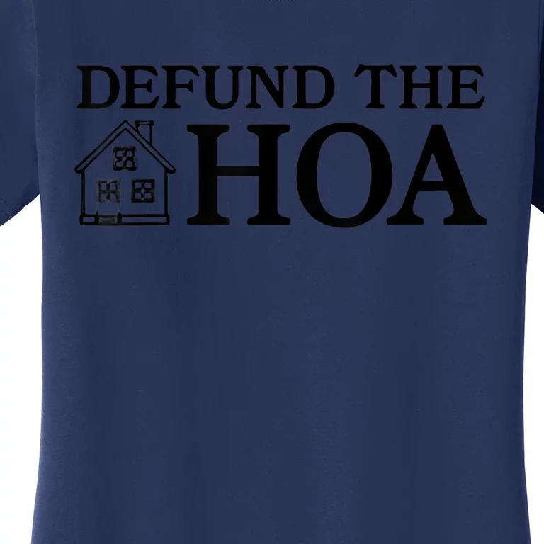 Funny Defund The Hoa Women's T-Shirt