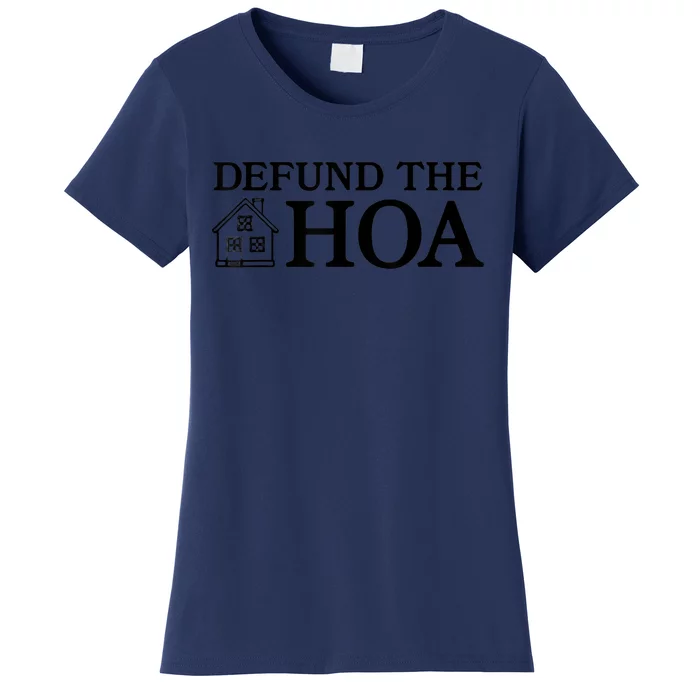 Funny Defund The Hoa Women's T-Shirt