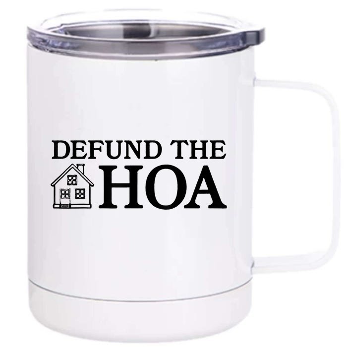 Funny Defund The Hoa Front & Back 12oz Stainless Steel Tumbler Cup