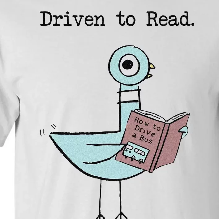 Funny Driven To Read Pigeon Library Reading Books Reader Funny Tall T-Shirt