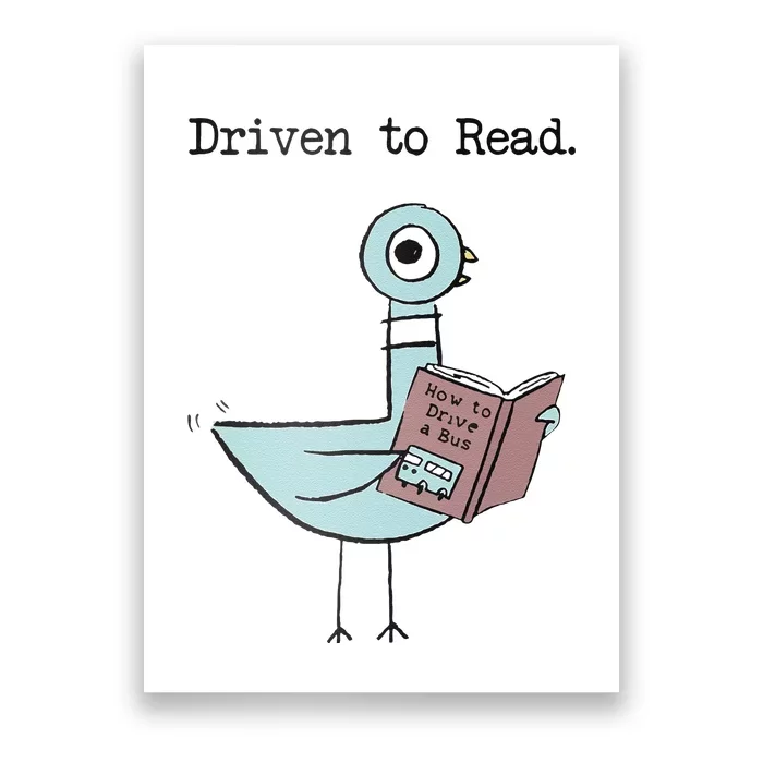 Funny Driven To Read Pigeon Library Reading Books Reader Funny Poster