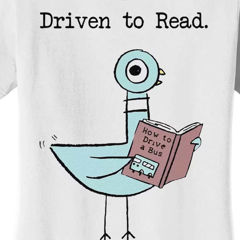 Funny Driven To Read Pigeon Library Reading Books Reader Funny Women's T-Shirt