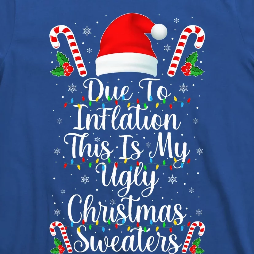 Funny Due to Inflation Ugly Christmas Sweaters T-Shirt