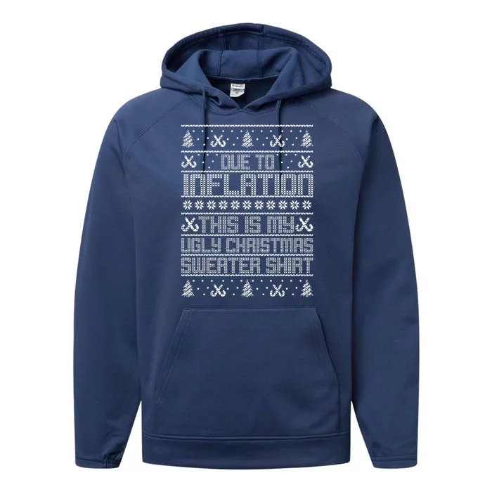 Funny Due To Inflation This Is My Ugly Christmas Sweater Performance Fleece Hoodie