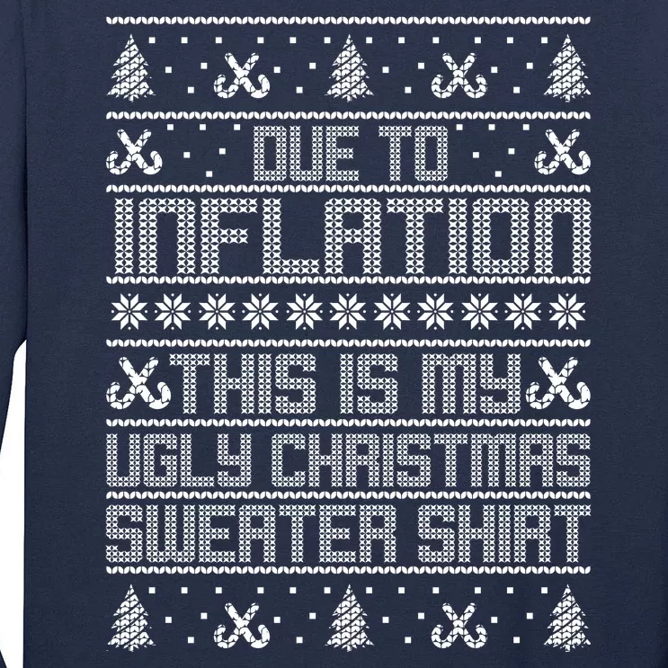 Funny Due To Inflation This Is My Ugly Christmas Sweater Tall Long Sleeve T-Shirt